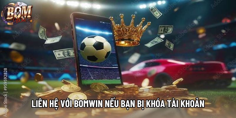 Liên hệ với bomwin nếu bạn bị khóa tài khoản Liên hệ với bomwin nếu bạn bị khóa tài khoản