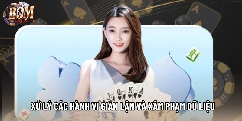 Xử lý dứt điểm các hành vi gian lận và xâm phạm dữ liệu Xử lý dứt điểm các hành vi gian lận và xâm phạm dữ liệu